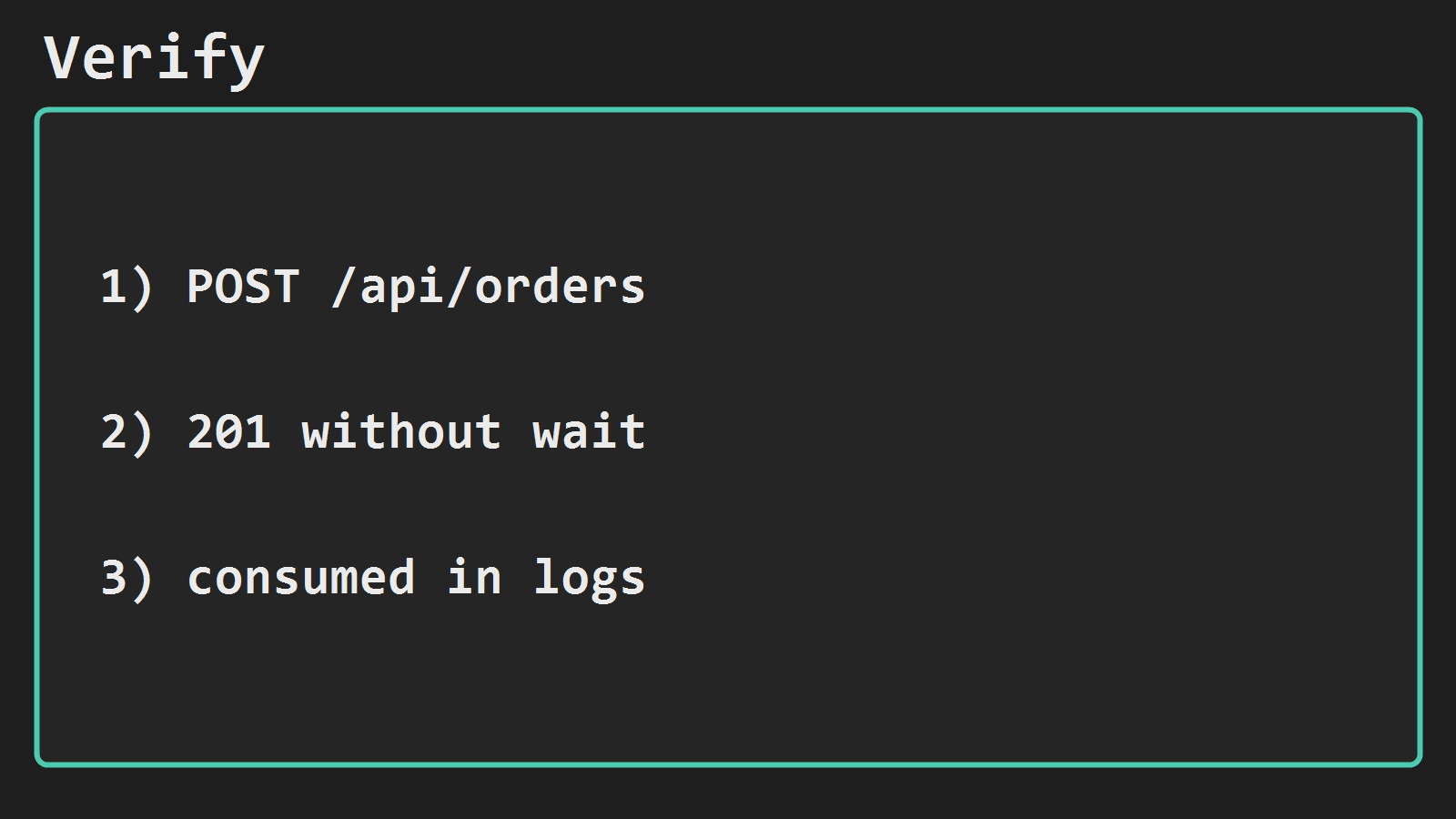 Verify POST /api/orders returns 201 and consumer log